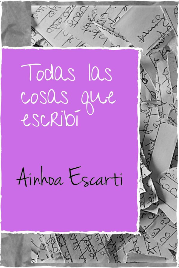 Todas las cosas que escribí