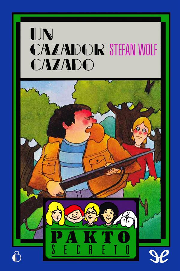 Un cazador cazado