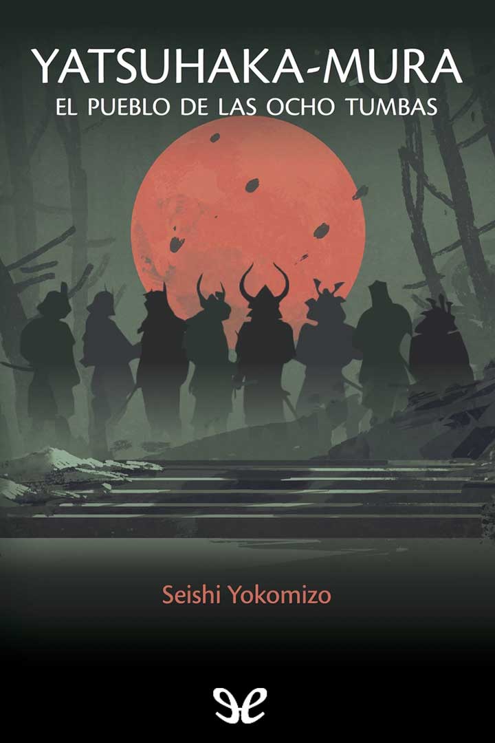Yatsuhaka-Mura: El pueblo de las ocho tumbas