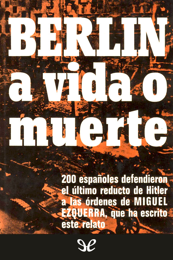 Berlín, a vida o muerte