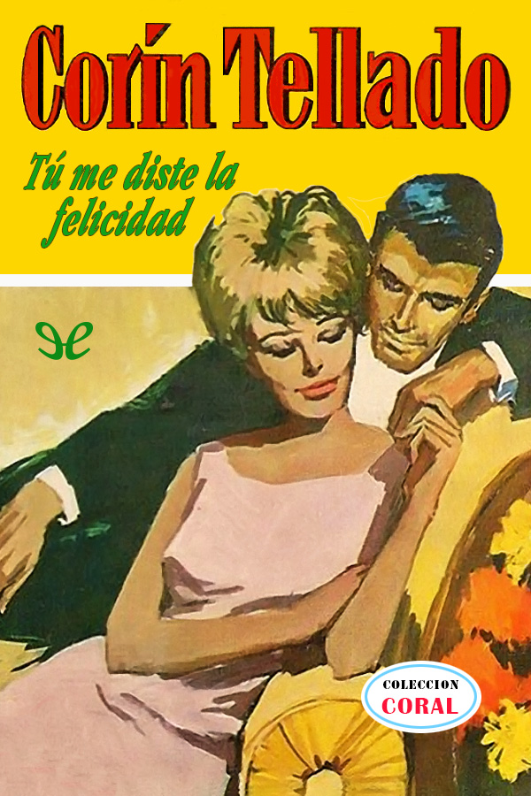 Tú me diste la felicidad