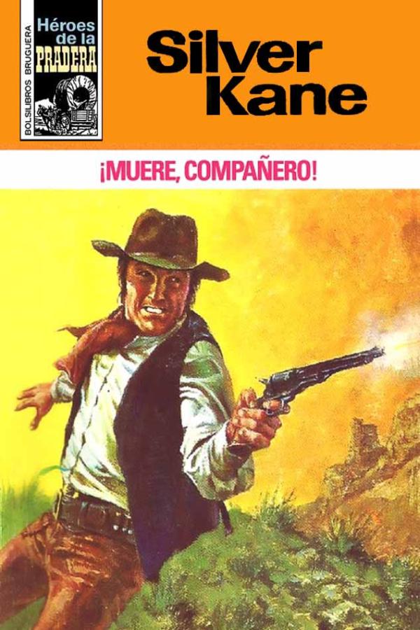 ¡Muere, compañero! (2ª Ed.)