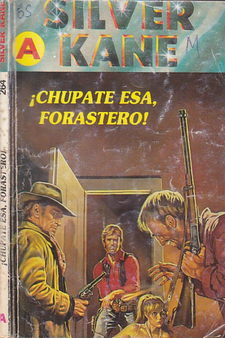 ¡Chúpate esa, forastero!