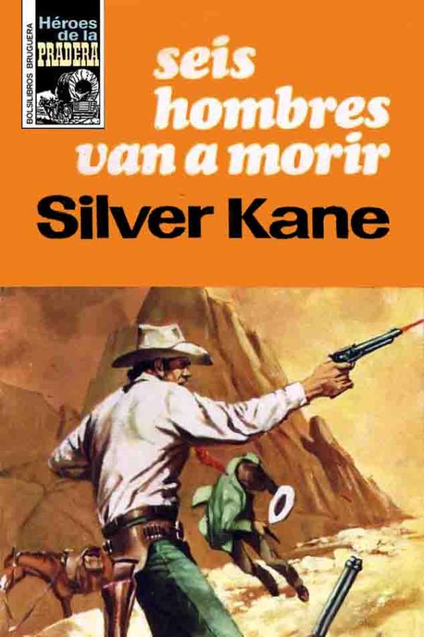 Seis hombres van a morir (2ª Ed.)