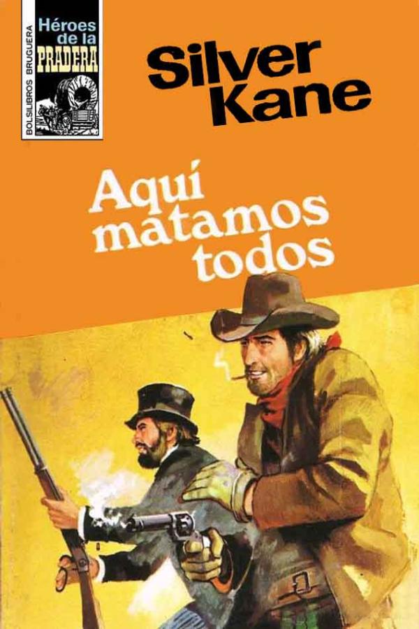 Aquí matamos todos (2ª Ed.)