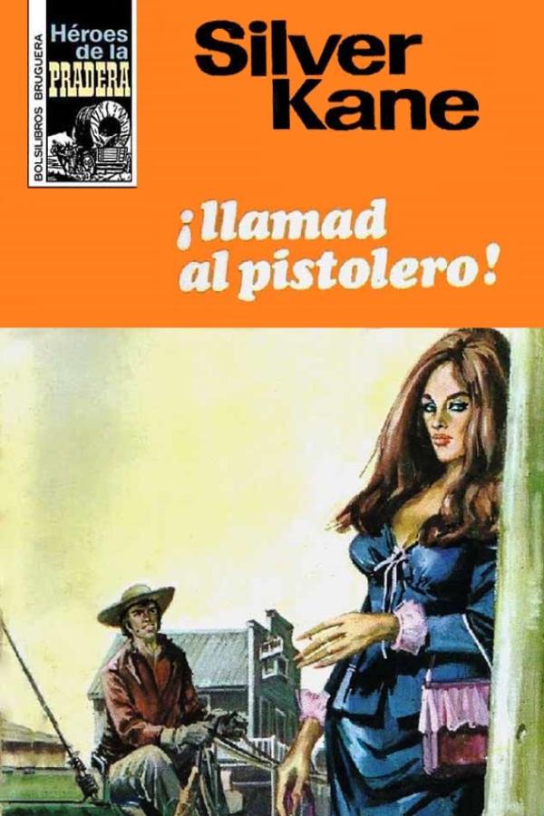 ¡Llamad al pistolero!