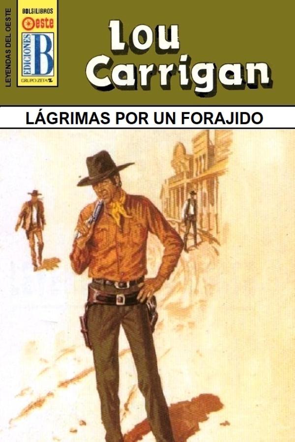 Lágrimas por un forajido