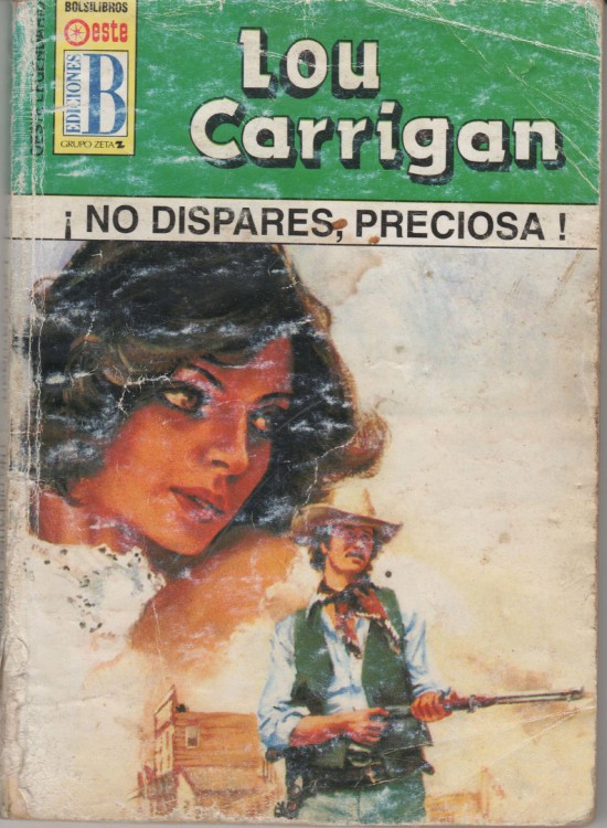 ¡No dispares, preciosa! (Oeste Legendario)