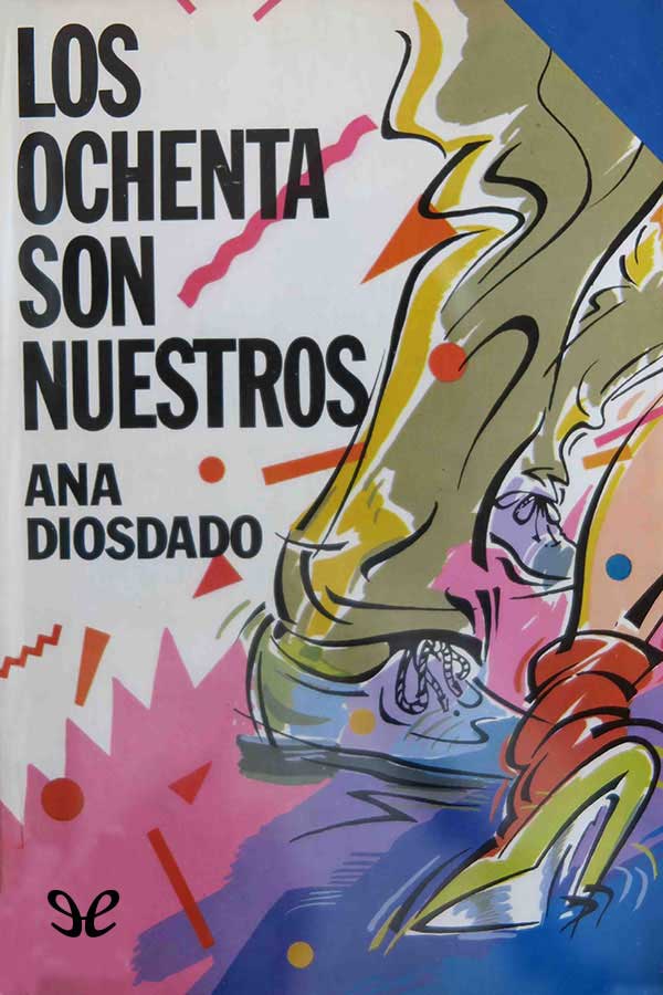 Los ochenta son nuestros