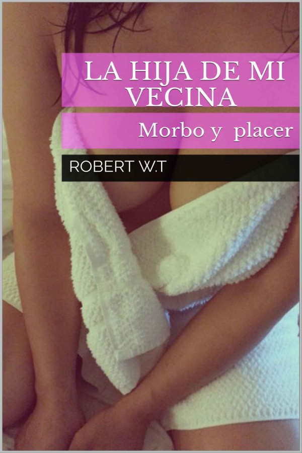 La hija de mi vecina: Morbo y placer