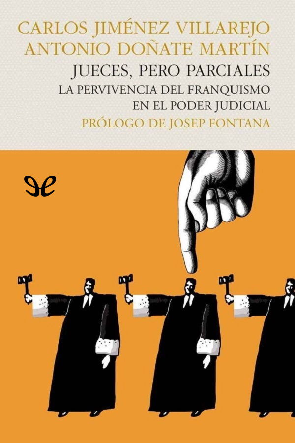 Jueces, pero parciales