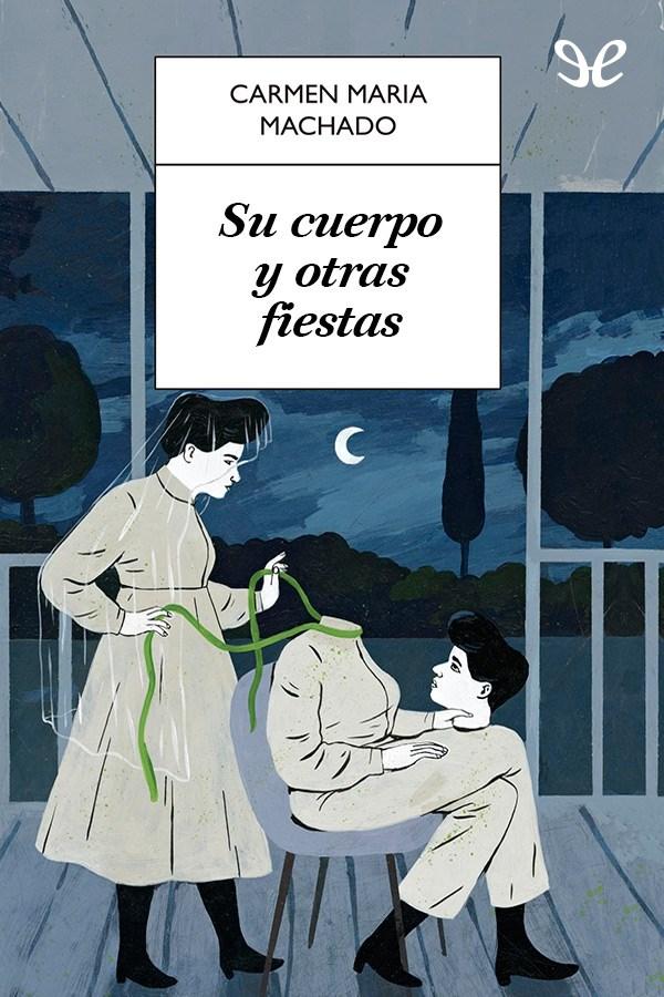 Su cuerpo y otras fiestas