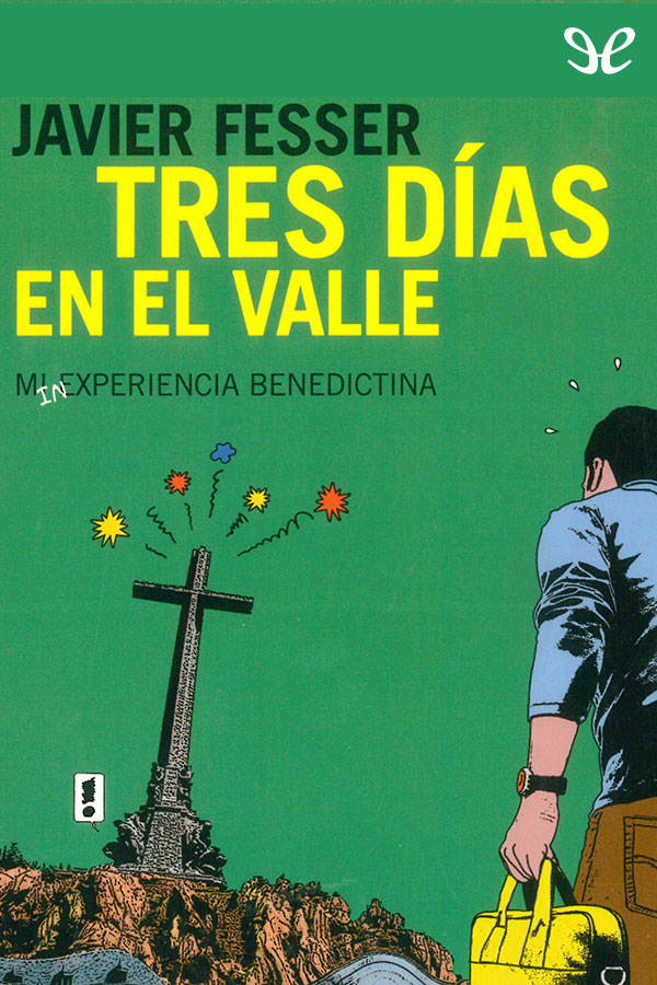 Tres días en el valle. Mi inexperiencia benedictina