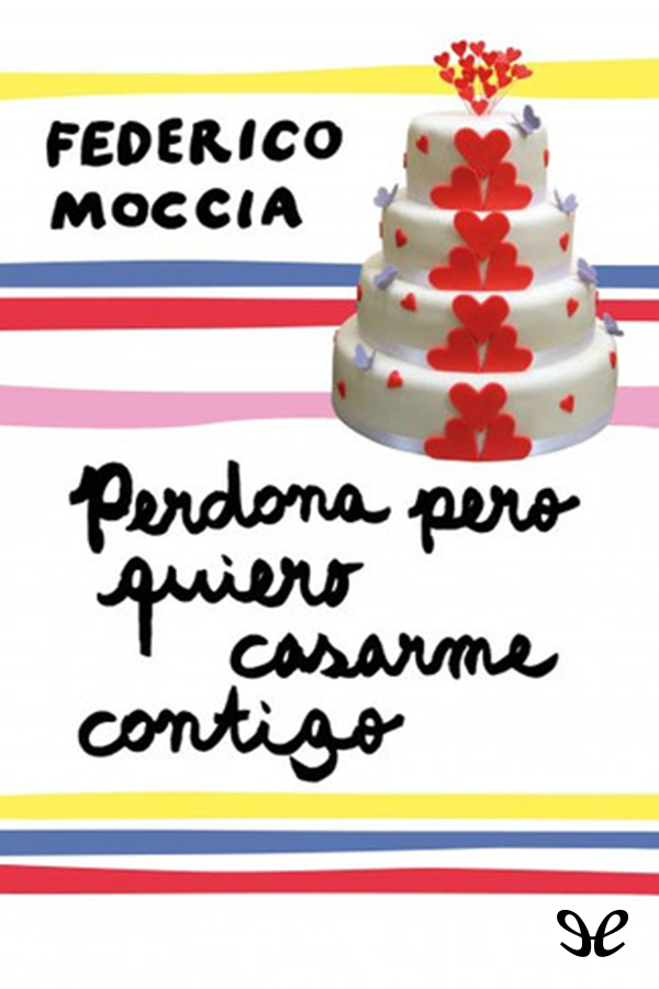Perdona pero quiero casarme contigo
