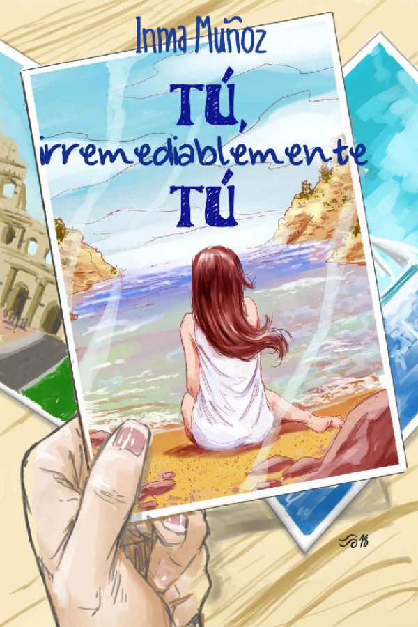 Tú, irremediablemente tú