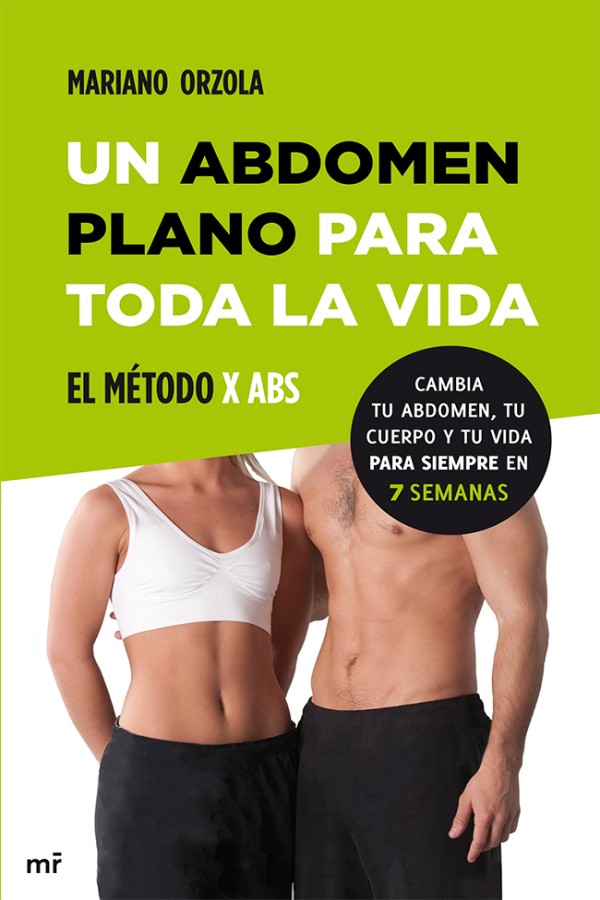 Un abdomen plano para toda la vida. El método X ABS