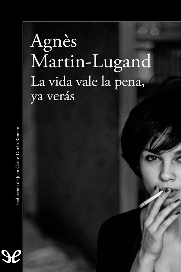 La vida vale la pena, ya verás