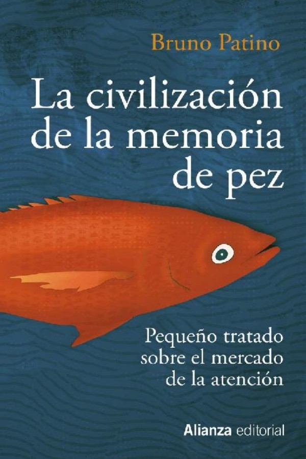 La civilización de la memoria de pez