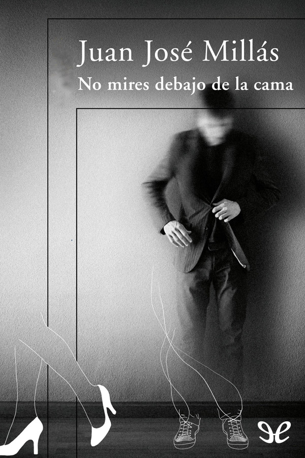 No mires debajo de la cama