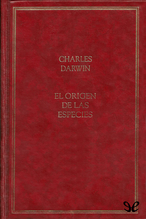 El origen de las especies por medio de la selección natural