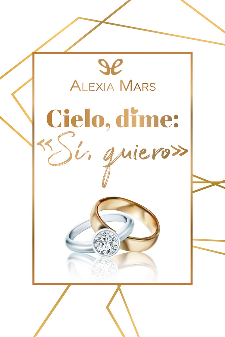 Cielo, dime: «Sí, quiero»