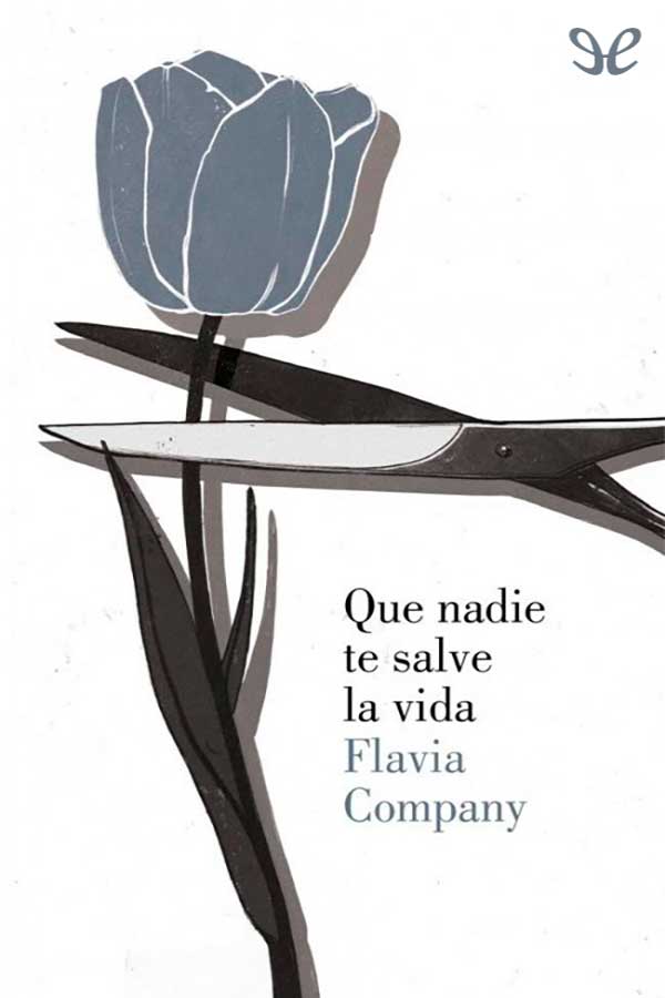 Que nadie te salve la vida