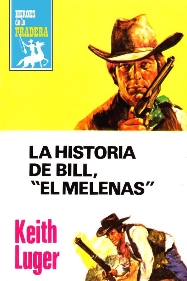 La historia de Bill, «el Melenas»