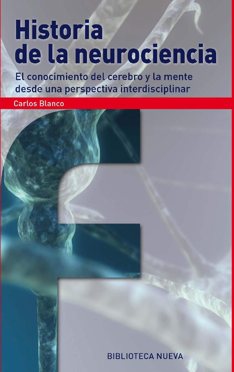 HISTORIA DE LA NEUROCIENCIA (Fronteras) (Spanish Edition)