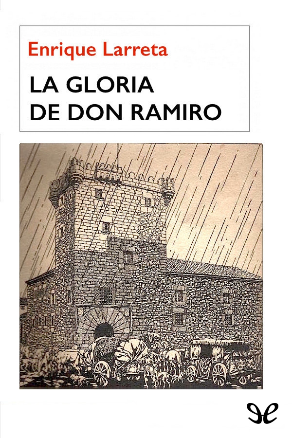 La gloria de don Ramiro (edición ilustrada)