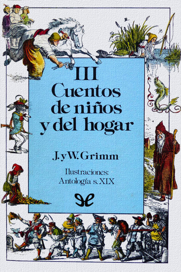 Cuentos de niños y del hogar. Tomo III (Ilustrado)