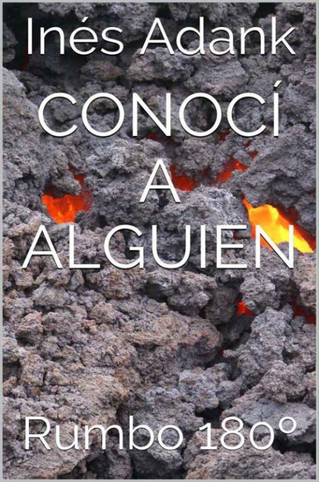 Conocí a alguien: Rumbo 180º